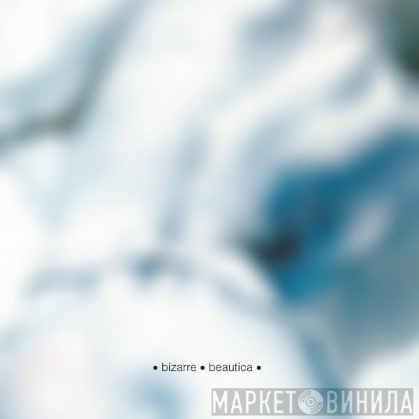 Bizarre - Beautica
