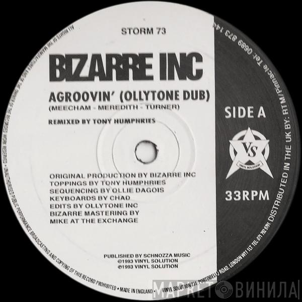 Bizarre Inc  - Agroovin'