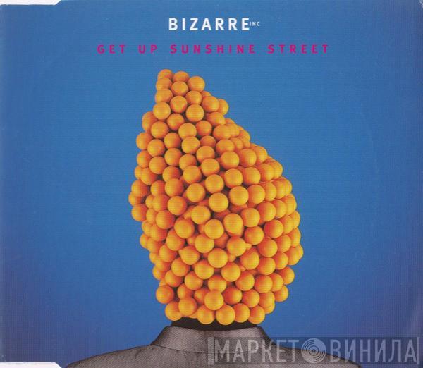 Bizarre Inc - Get Up Sunshine Street