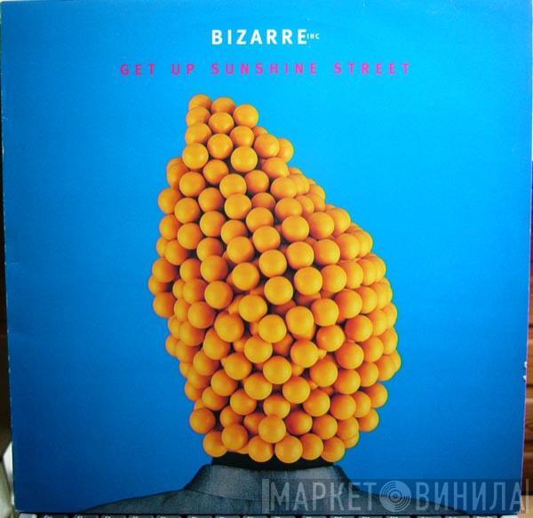 Bizarre Inc - Get Up Sunshine Street