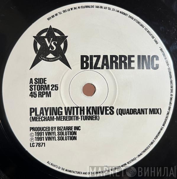  Bizarre Inc  - Playing With Knives