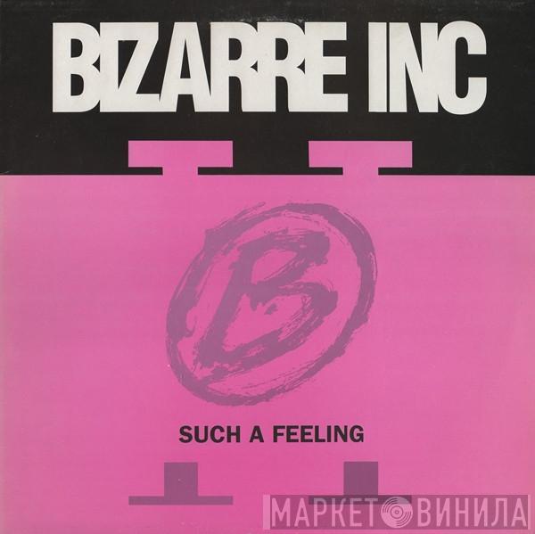 Bizarre Inc - Such A Feeling