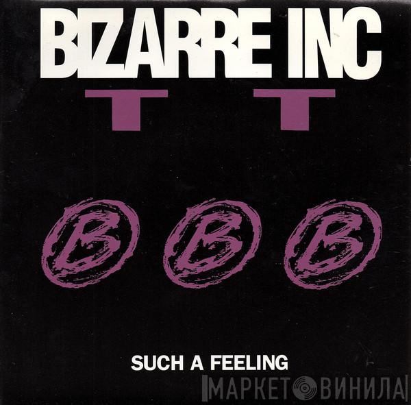 Bizarre Inc - Such A Feeling