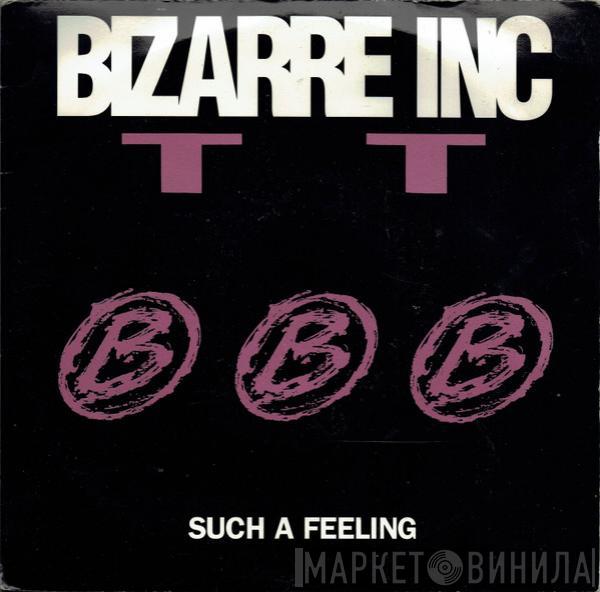 Bizarre Inc - Such A Feeling