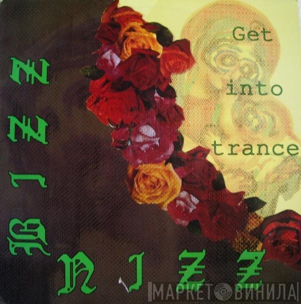 Bizz Nizz - Get Into Trance