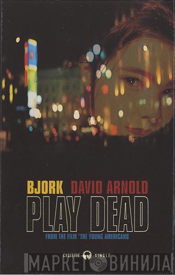 Björk, David Arnold - Play Dead
