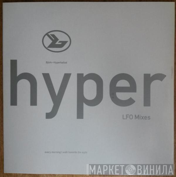  Björk  - Hyperballad (LFO Mixes)