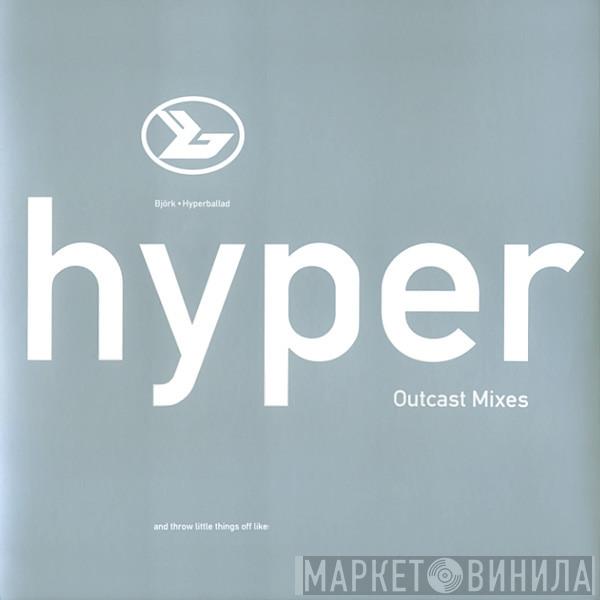 Björk - Hyperballad (Outcast Mixes)