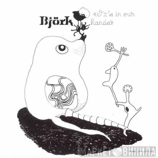 Björk - It's In Our Hands