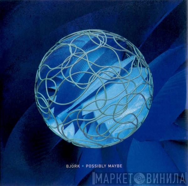 Björk - Possibly Maybe
