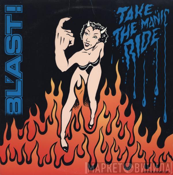 Bl'ast - Take The Manic Ride