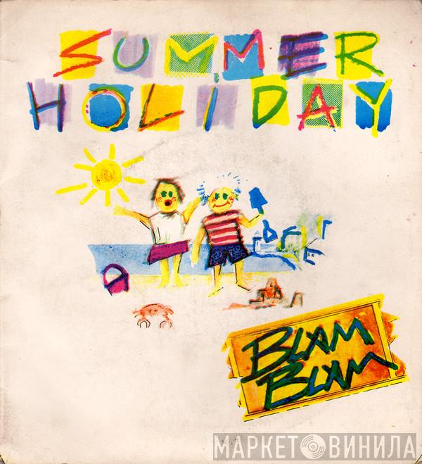 BlaM bLAm - Summer Holiday