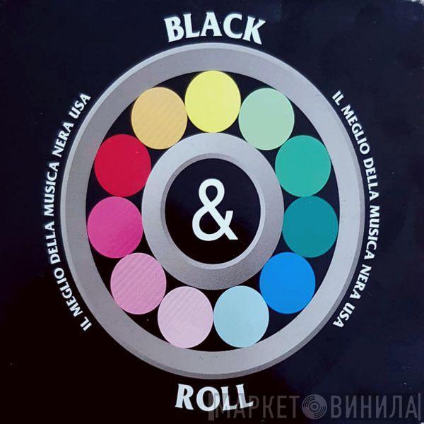  - Black & Roll