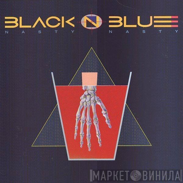  Black 'N Blue  - Nasty Nasty