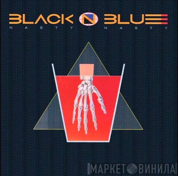 Black 'N Blue - Nasty Nasty