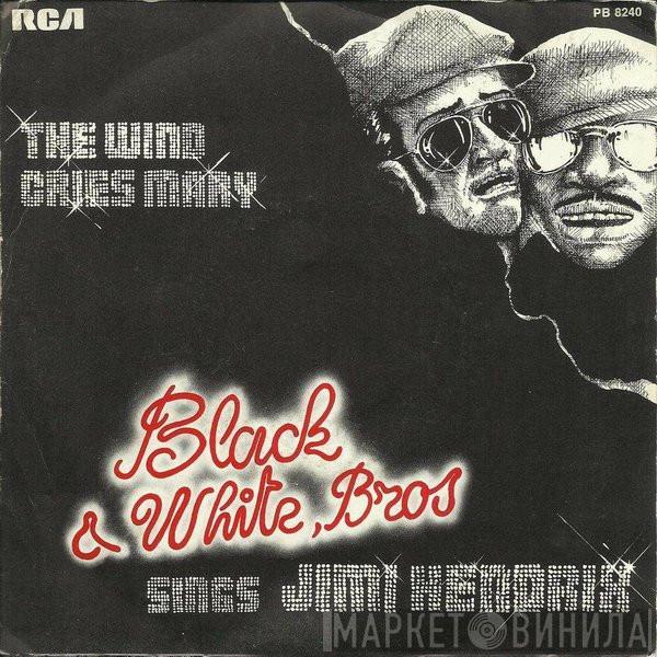 Black & White Bros - The Wind Cries Mary