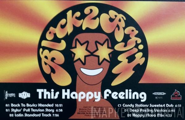 Black 2 Basix - This Happy Feeling