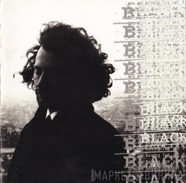 Black  - Are We Having Fun Yet?