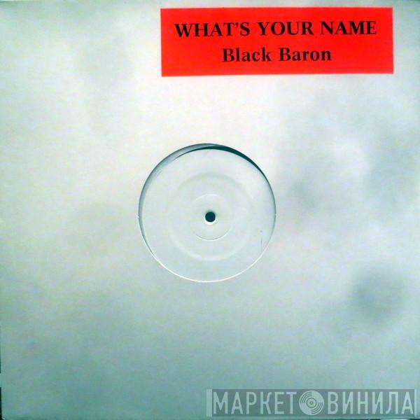 Black Baron - What's Your Name