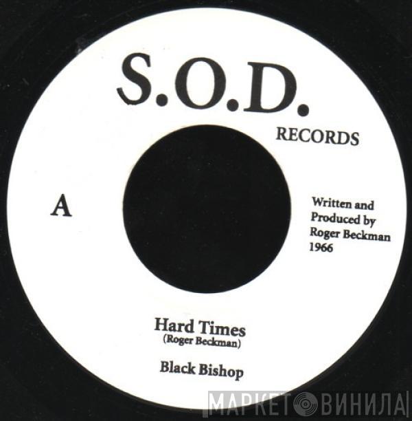  Black Bishop   - Hard Times / All Cried Out