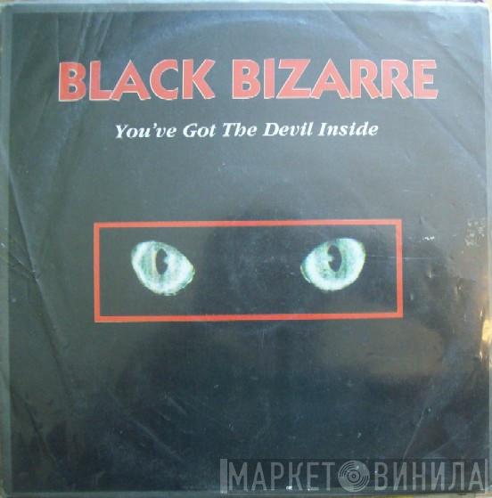 Black Bizarre - You've Got The Devil Inside