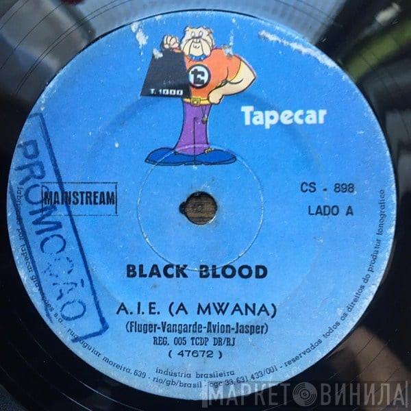  Black Blood   - A. I. È (A Mwana)