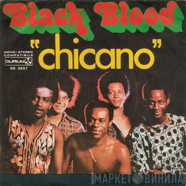  Black Blood   - Chicano