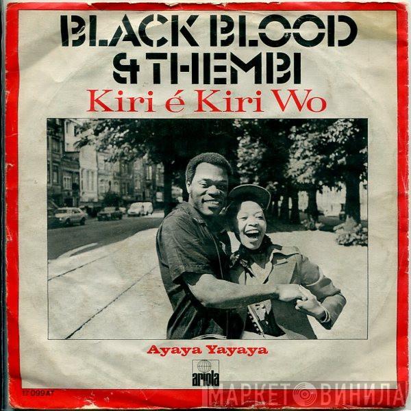 Black Blood , Thembi - Kiri É Kiri Wo