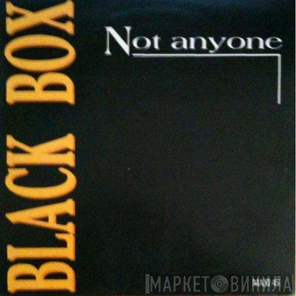  Black Box  - Not Anyone