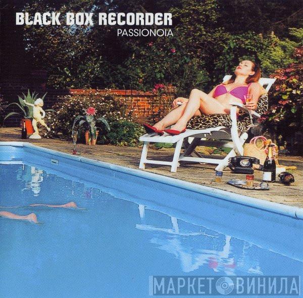  Black Box Recorder  - Passionoia