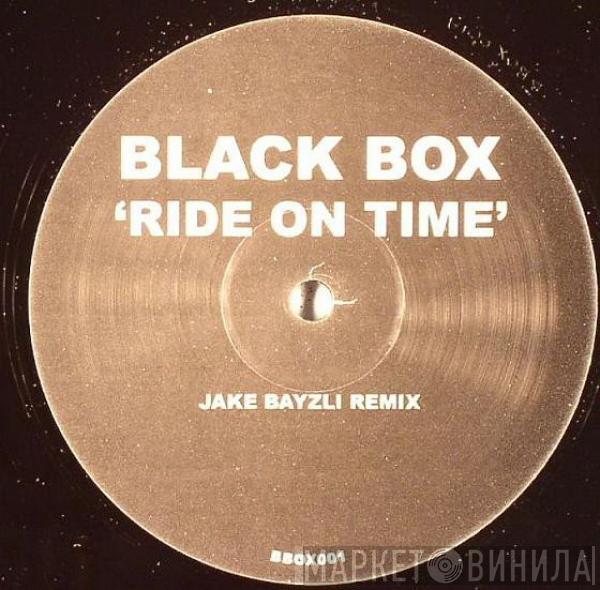 Black Box - Ride On Time (Jake Bayzli Remix)