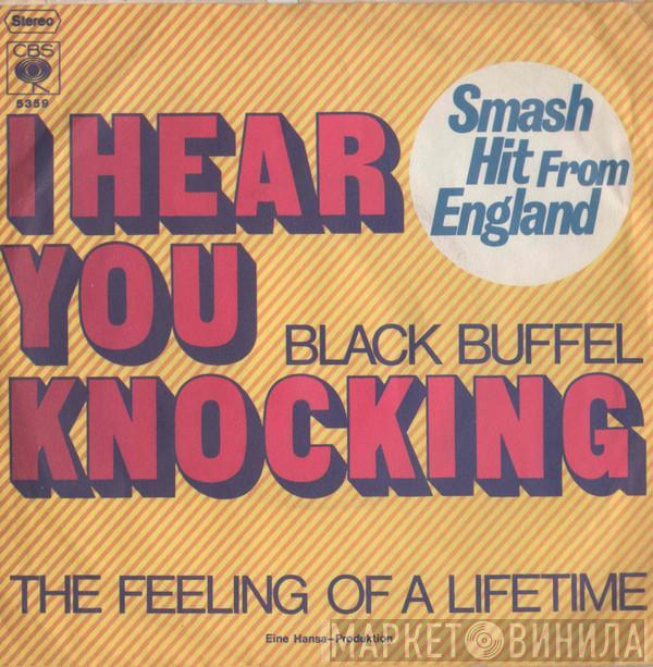 Black Buffel - I Hear You Knocking