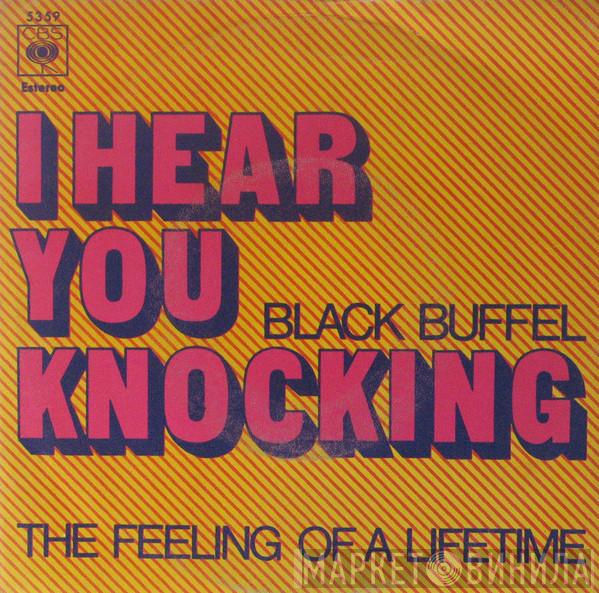 Black Buffel - I Hear You Knocking