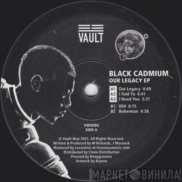 Black Cadmium - Our Legacy EP