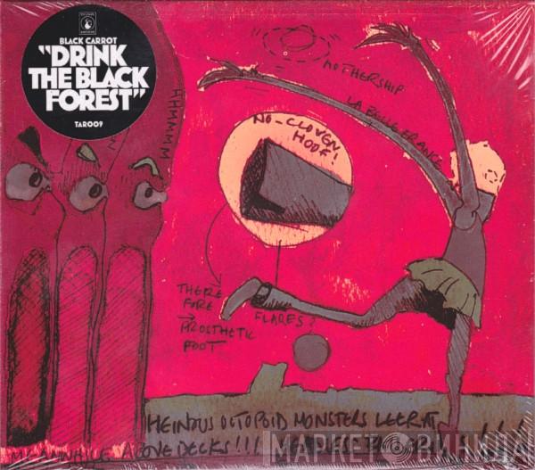 Black Carrot - Drink The Black Forest