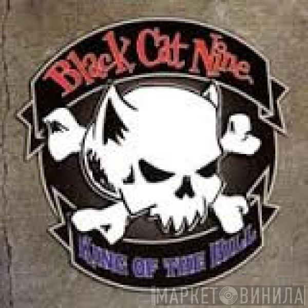 Black Cat Nine - King Of The Hill