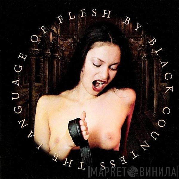 Black Countess - The Language Of Flesh