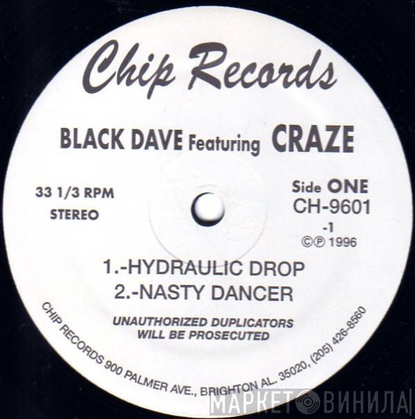 Black Dave, Crazy Craze, T-Baby  - Hydraulic Drop / Whip It Baby