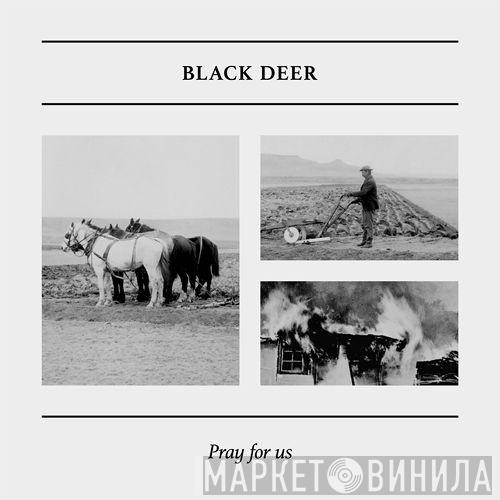 Black Deer - Pray For Us