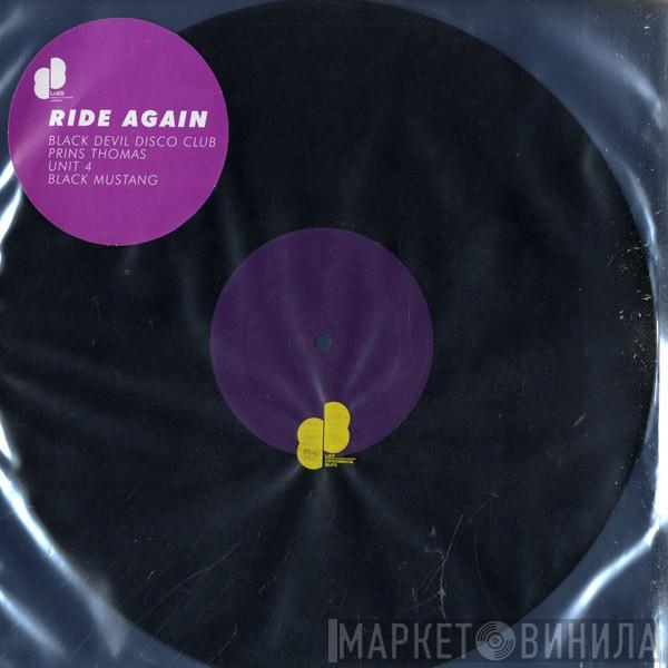 Black Devil, Prins Thomas, Unit 4 , Black Mustang - Ride Again