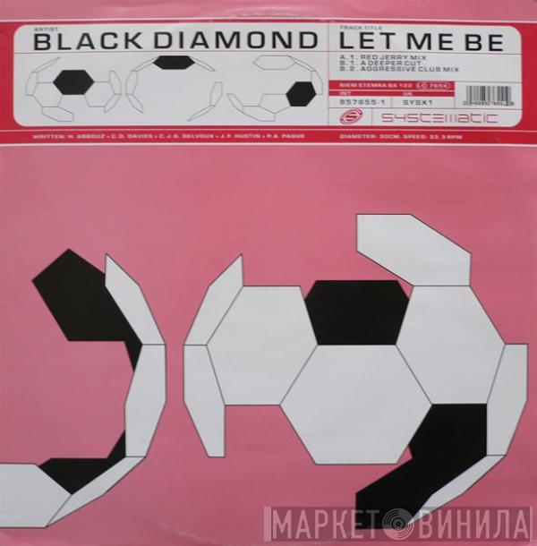 Black Diamond - Let Me Be