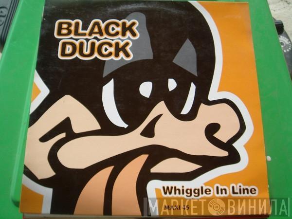 Black Duck - Whiggle In Line