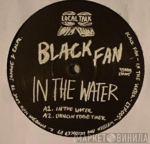 Black Fan - In The Water