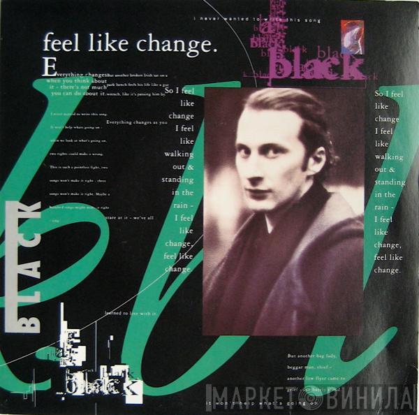 Black  - Feel Like Change