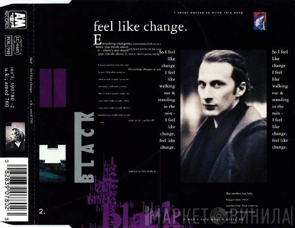  Black   - Feel Like Change