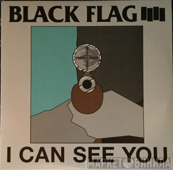 Black Flag - I Can See You