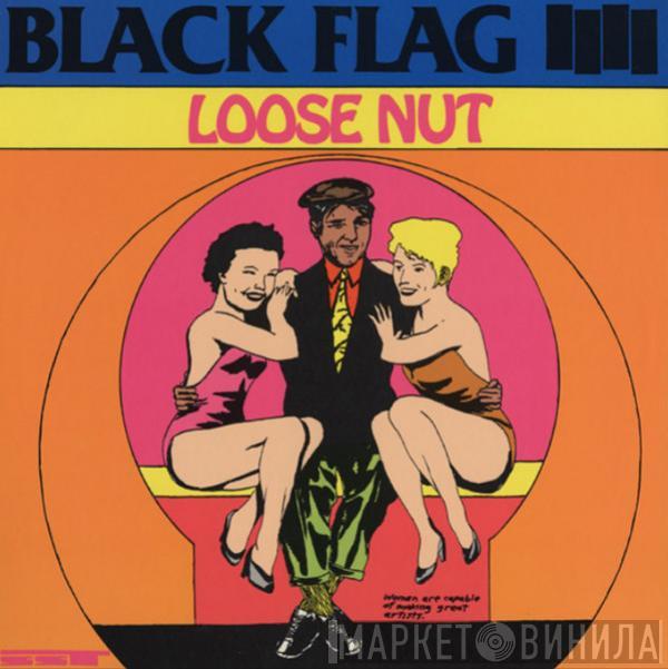 Black Flag - Loose Nut