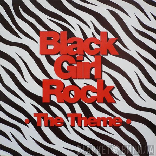  Black Girl Rock  - The Theme