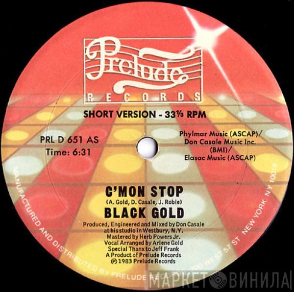 Black Gold - C'mon Stop