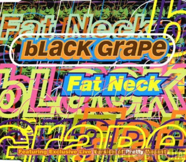 Black Grape - Fat Neck